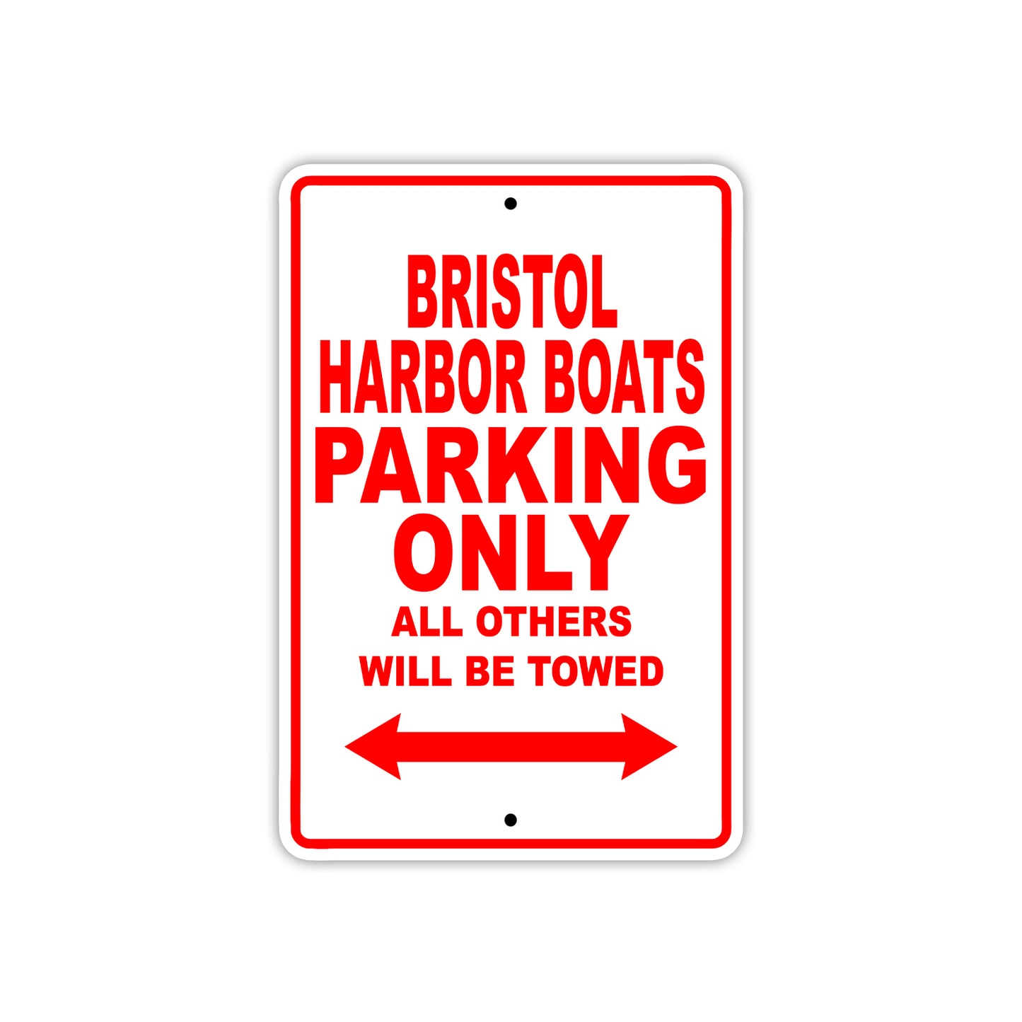 Bristol Harbor Boats Parking Only All Others Will Be Towed Sea Ocean Beach Lake Boat Aluminum Metal Sign Plate