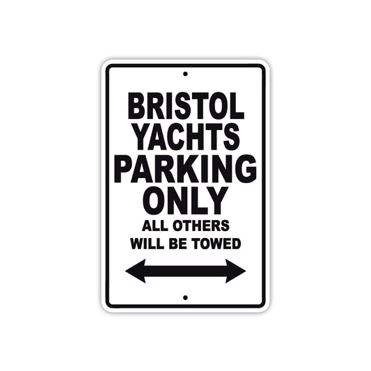 Bristol Yachts Boats Parking Only All Others Will Be Towed Sea Ocean Beach Lake Boat Aluminum Metal Sign Plate