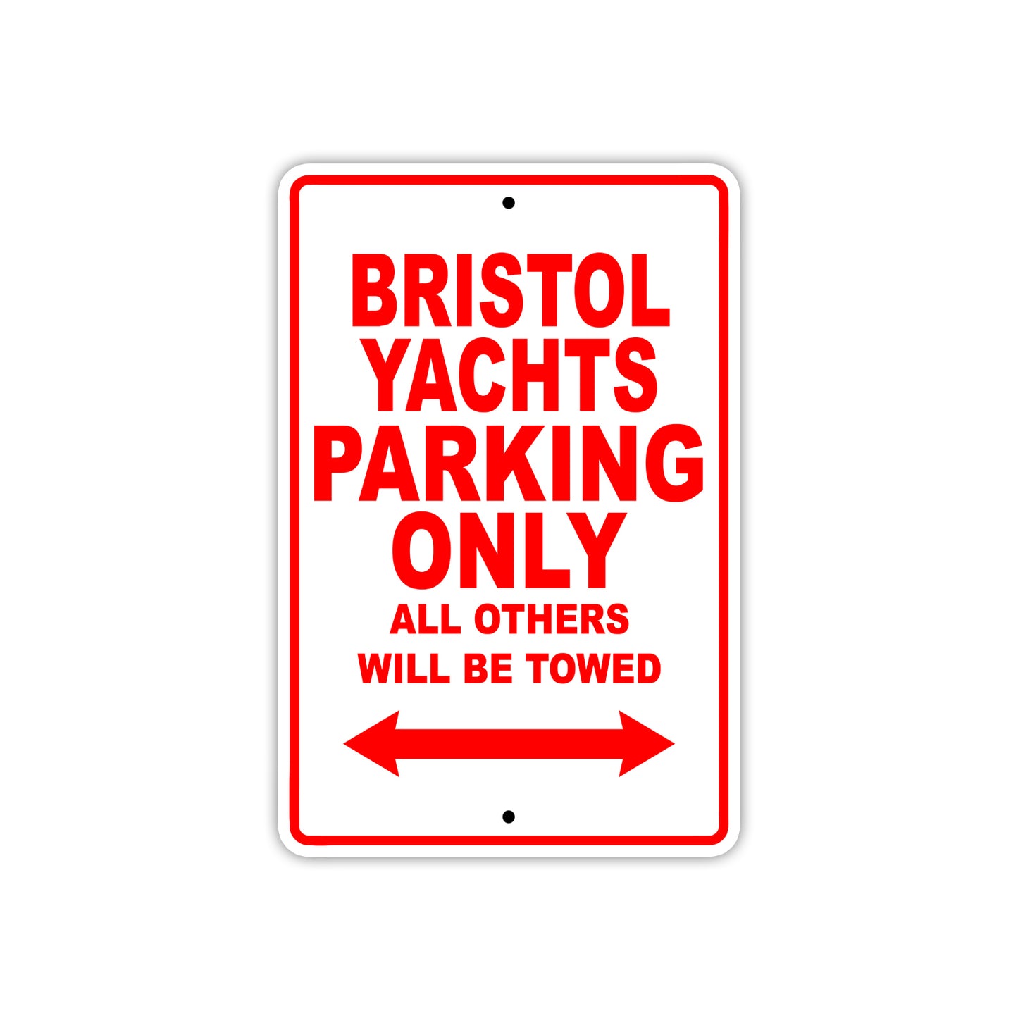 Bristol Yachts Boats Parking Only All Others Will Be Towed Sea Ocean Beach Lake Boat Aluminum Metal Sign Plate