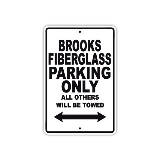 Brooks Fiberglass Boats Parking Only All Others Will Be Towed Sea Ocean Beach Lake Boat Aluminum Metal Sign Plate