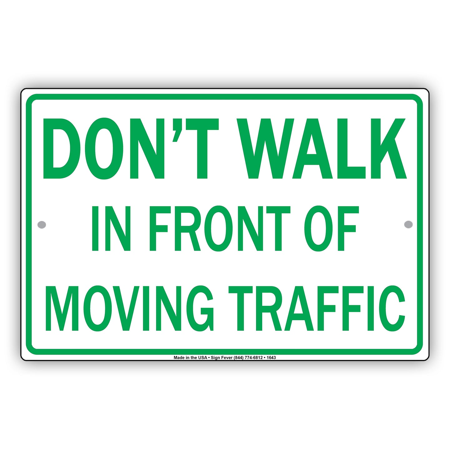 Don't Walk In Front Of Moving Traffic Stop Road Highway Accident Jokes Funny Notice Aluminum