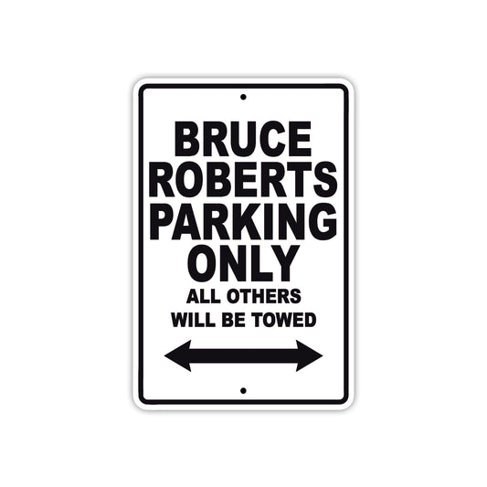 Bruce Roberts Boats Parking Only All Others Will Be Towed Sea Ocean Beach Lake Boat Aluminum Metal Sign Plate