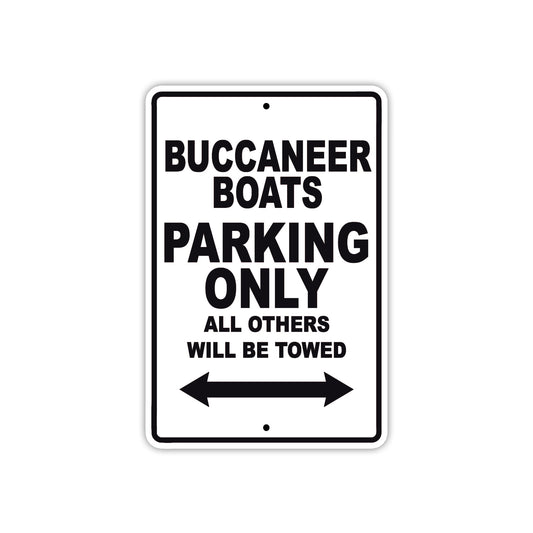 Buccaneer Boats Boats Parking Only All Others Will Be Towed Sea Ocean Beach Lake Boat Aluminum Metal Sign Plate