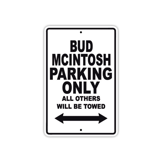 Bud Mcintosh Boats Parking Only All Others Will Be Towed Sea Ocean Beach Lake Boat Aluminum Metal Sign Plate