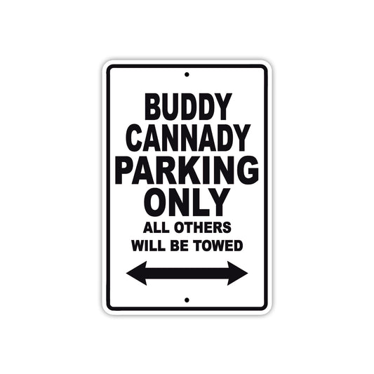 Buddy Cannady Boats Parking Only All Others Will Be Towed Sea Ocean Beach Lake Boat Aluminum Metal Sign Plate