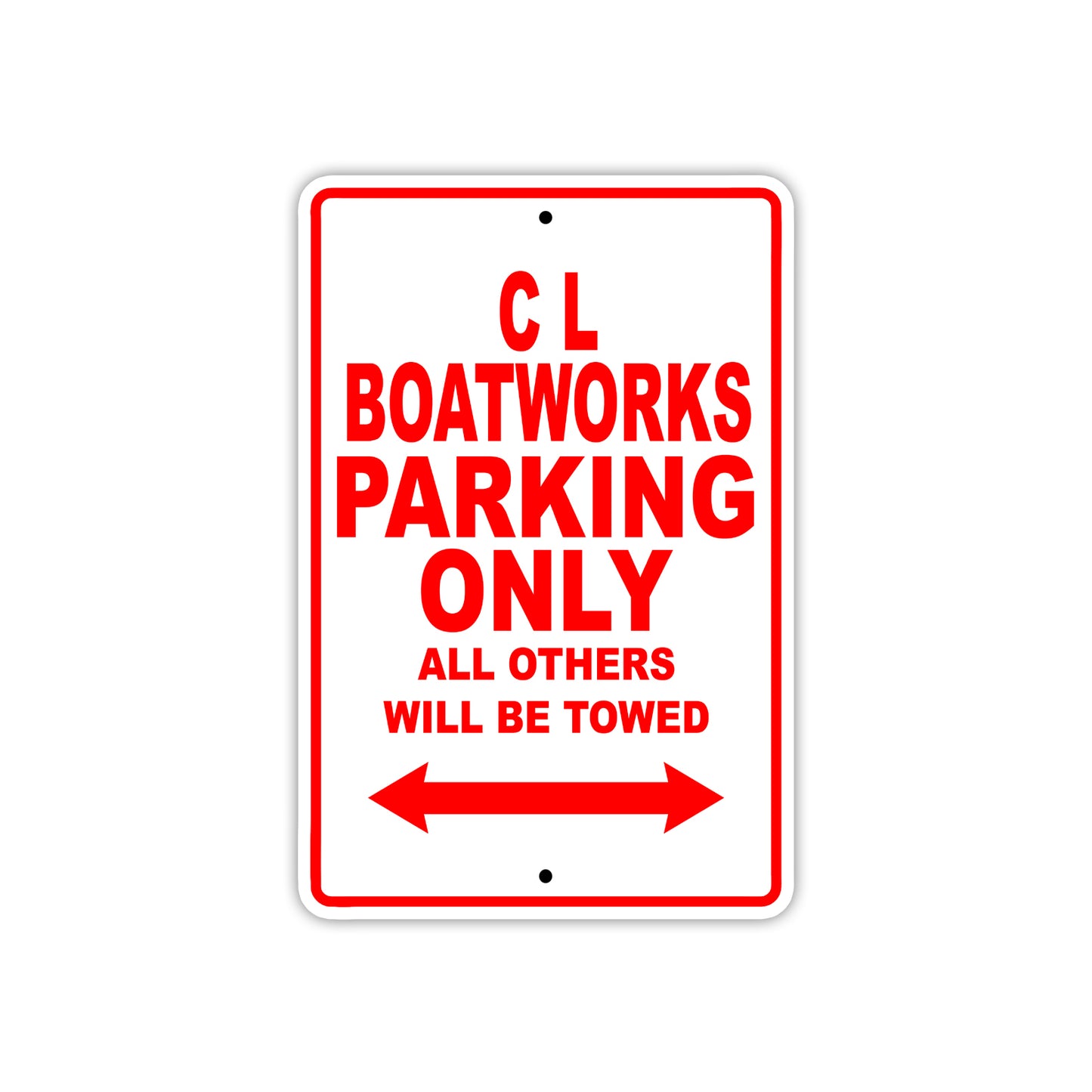 C L Boatworks Boats Parking Only All Others Will Be Towed Sea Ocean Beach Lake Boat Aluminum Metal Sign Plate