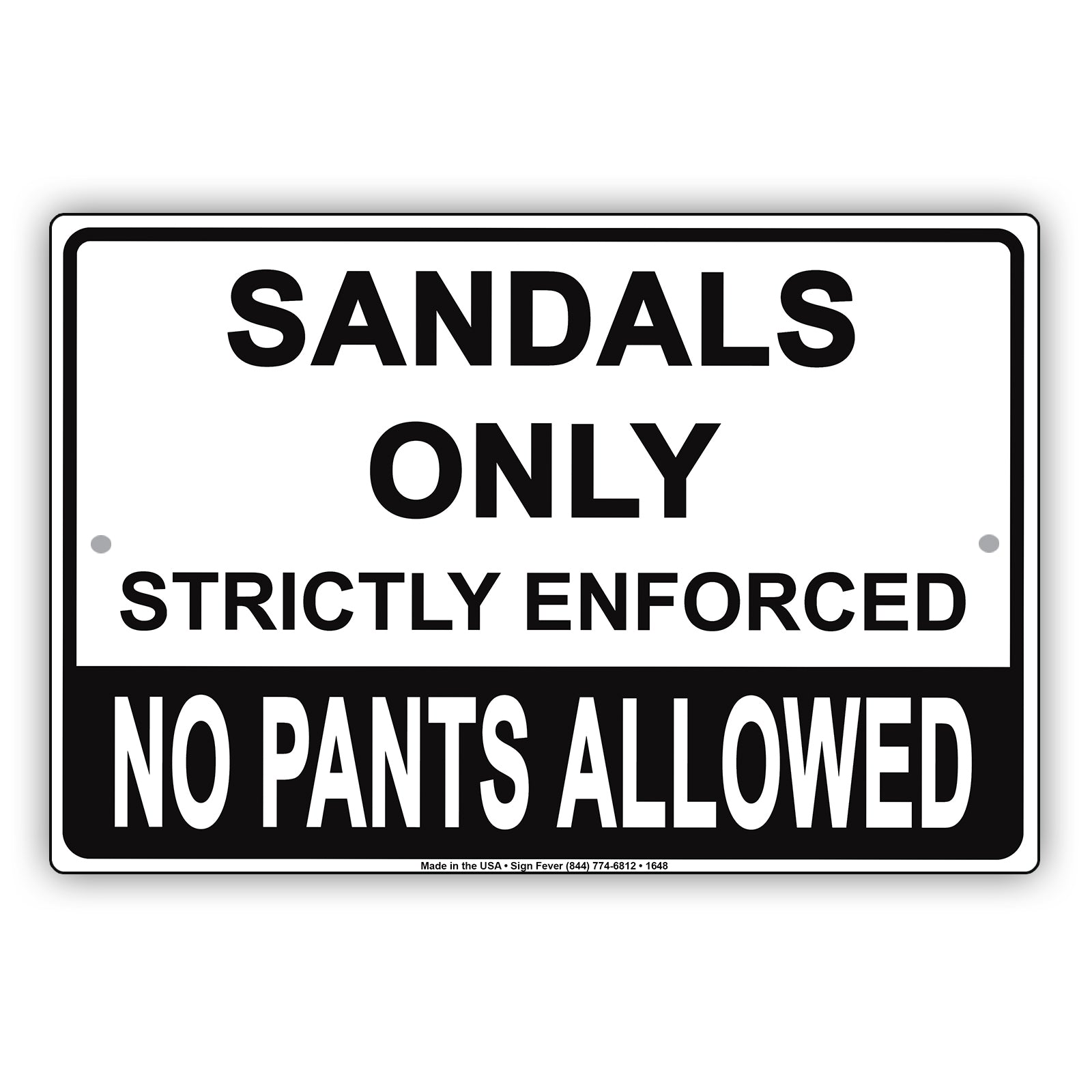 Sandals Only Strictly Enforced No Pants Allowed Bar Club Party Gag Jokes Funny Notice Aluminum