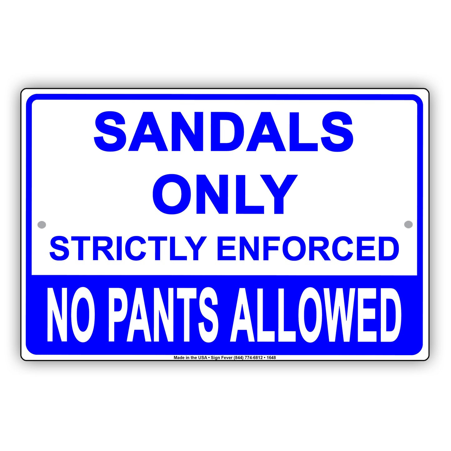 Sandals Only Strictly Enforced No Pants Allowed Bar Club Party Gag Jokes Funny Notice Aluminum