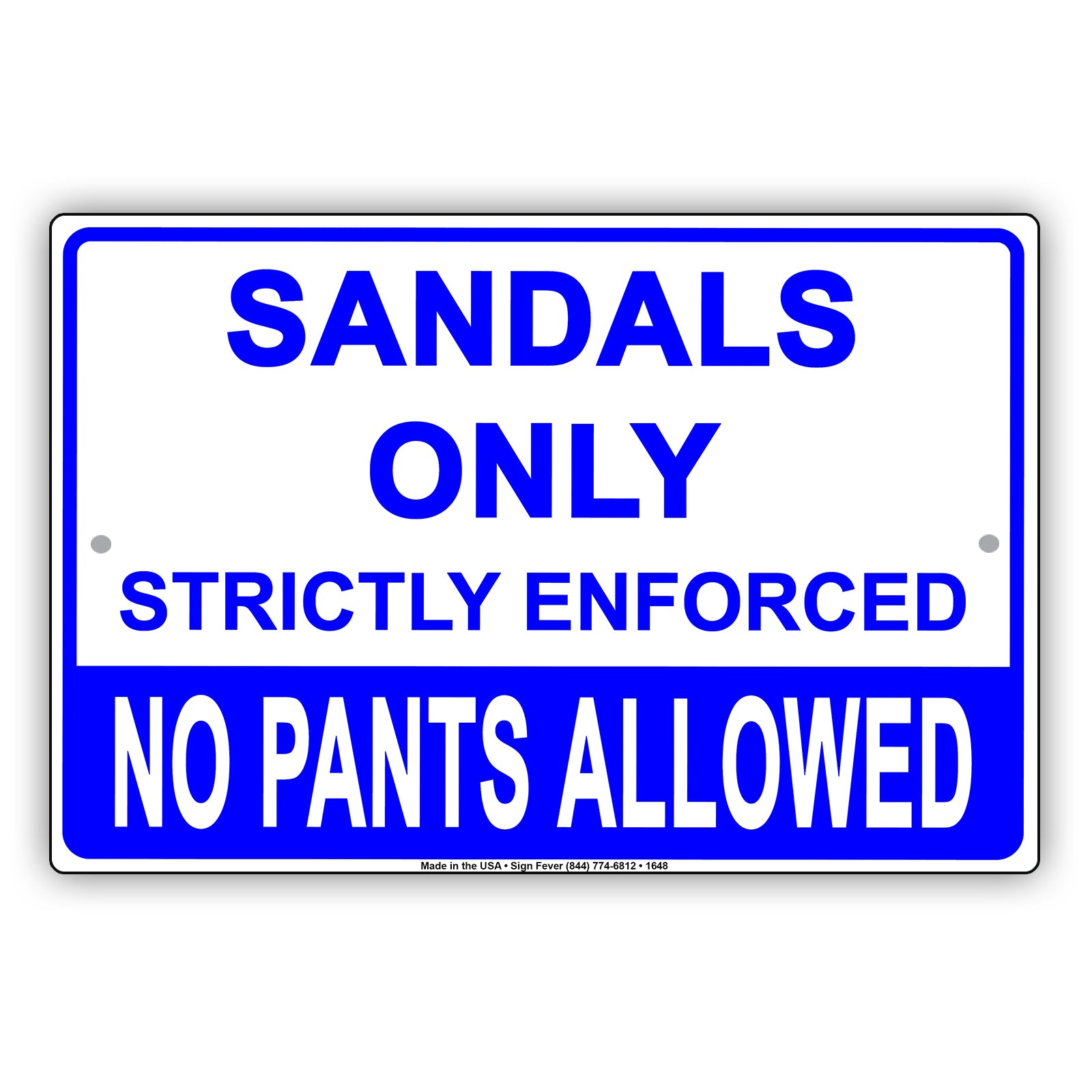 Sandals Only Strictly Enforced No Pants Allowed Bar Club Party Gag Jokes Funny Notice Aluminum