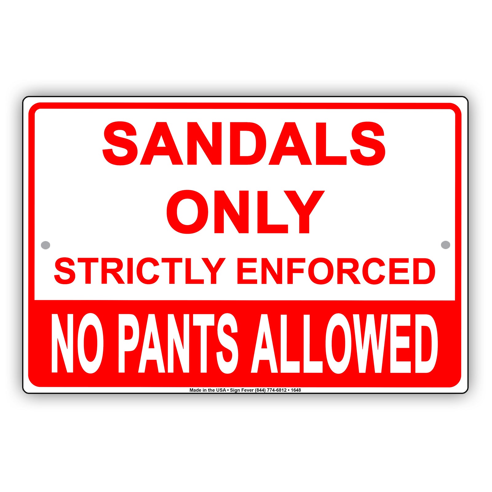 Sandals Only Strictly Enforced No Pants Allowed Bar Club Party Gag Jokes Funny Notice Aluminum