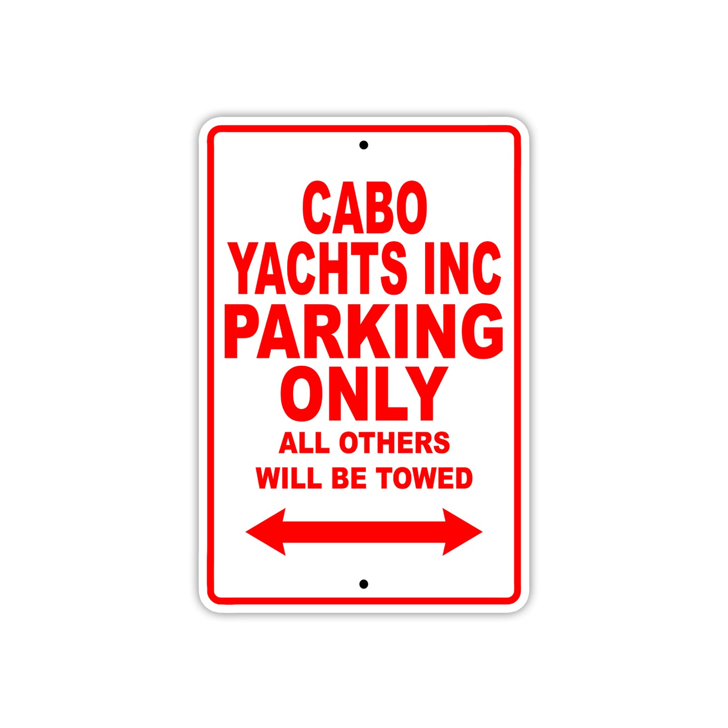 Cabo Yachts Inc Boats Parking Only All Others Will Be Towed Sea Ocean Beach Lake Boat Aluminum Metal Sign Plate