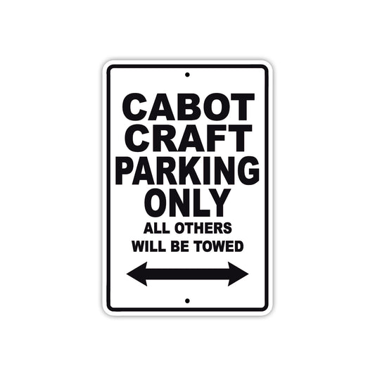 Cabot Craft Boats Parking Only All Others Will Be Towed Sea Ocean Beach Lake Boat Aluminum Metal Sign Plate