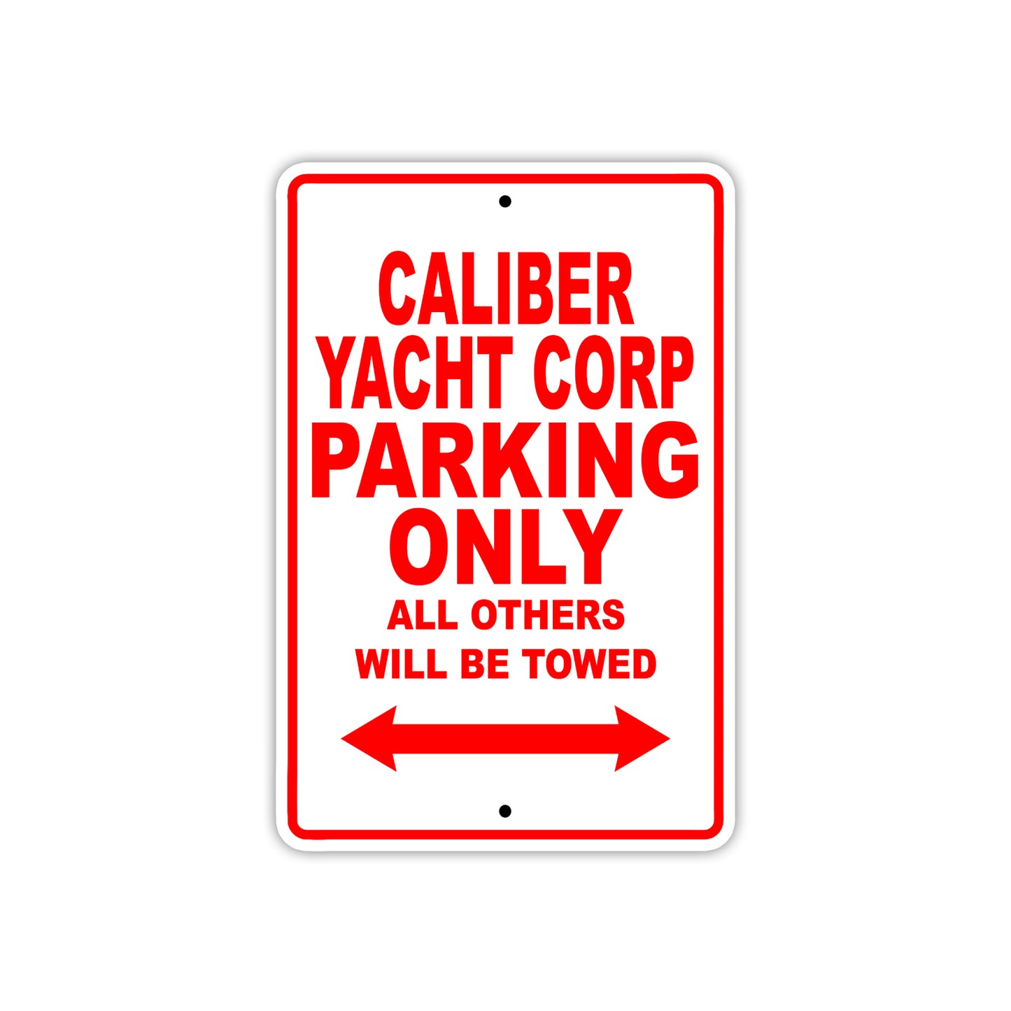 Caliber Yacht Corp Boats Parking Only All Others Will Be Towed Sea Ocean Beach Lake Boat Aluminum Metal Sign Plate