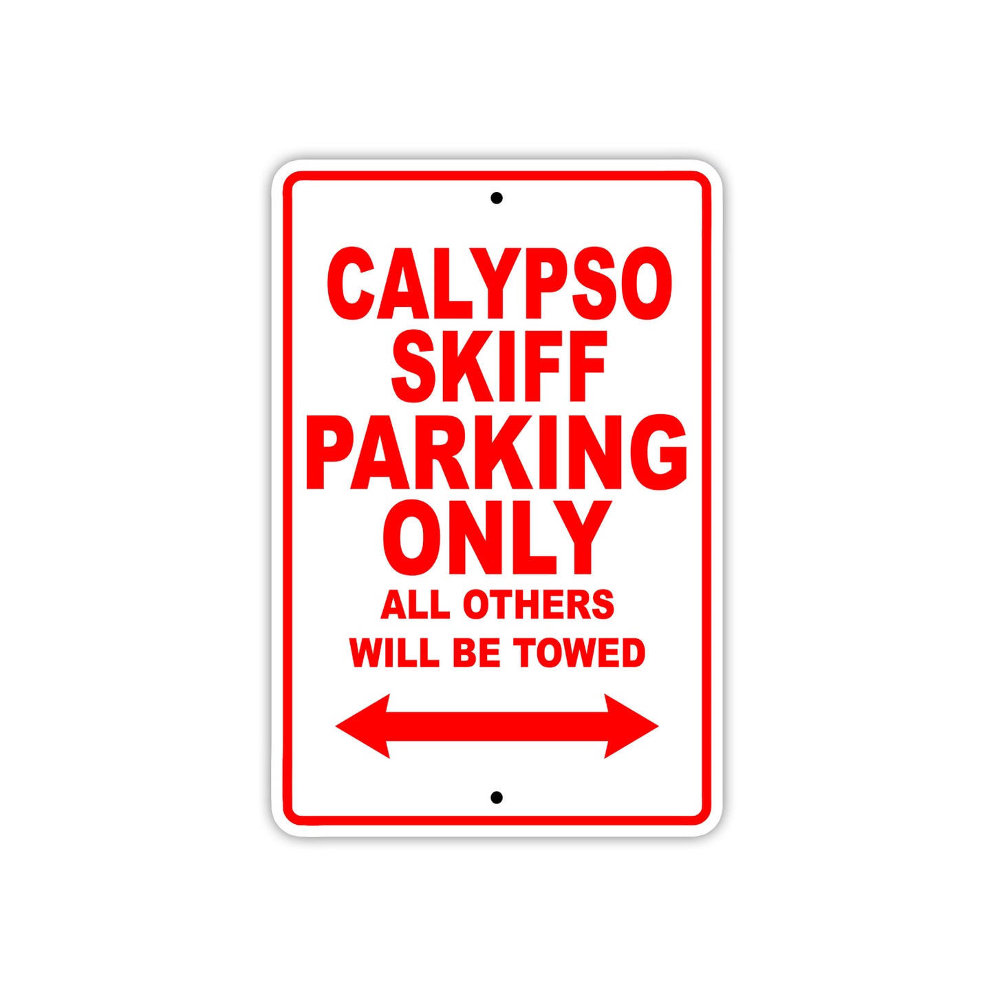 Calypso Skiff Boats Parking Only All Others Will Be Towed Sea Ocean Beach Lake Boat Aluminum Metal Sign Plate