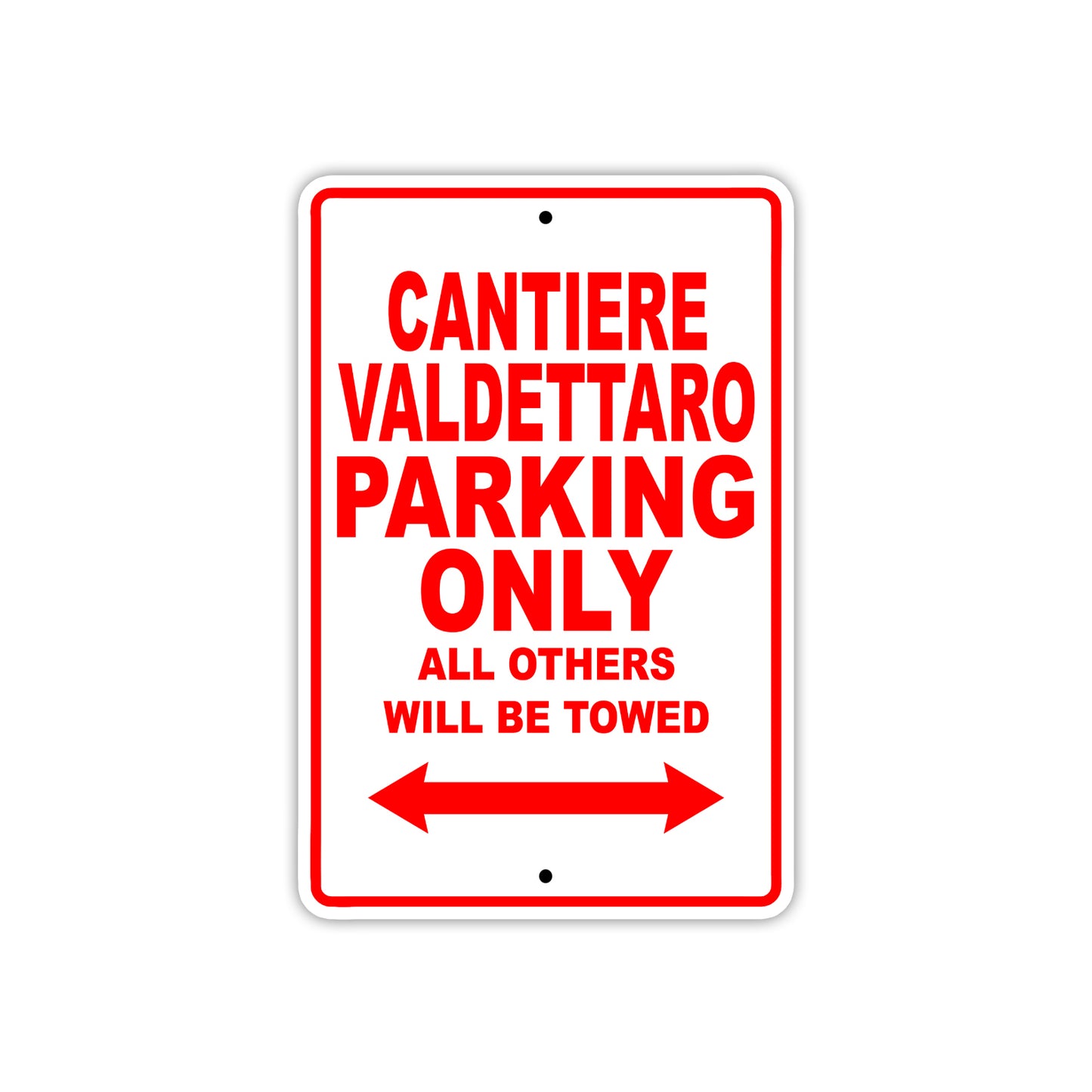 Cantiere Valdettaro Boats Parking Only All Others Will Be Towed Sea Ocean Beach Lake Boat Aluminum Metal Sign Plate