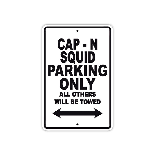 Cap - N Squid Boats Parking Only All Others Will Be Towed Sea Ocean Beach Lake Boat Aluminum Metal Sign Plate