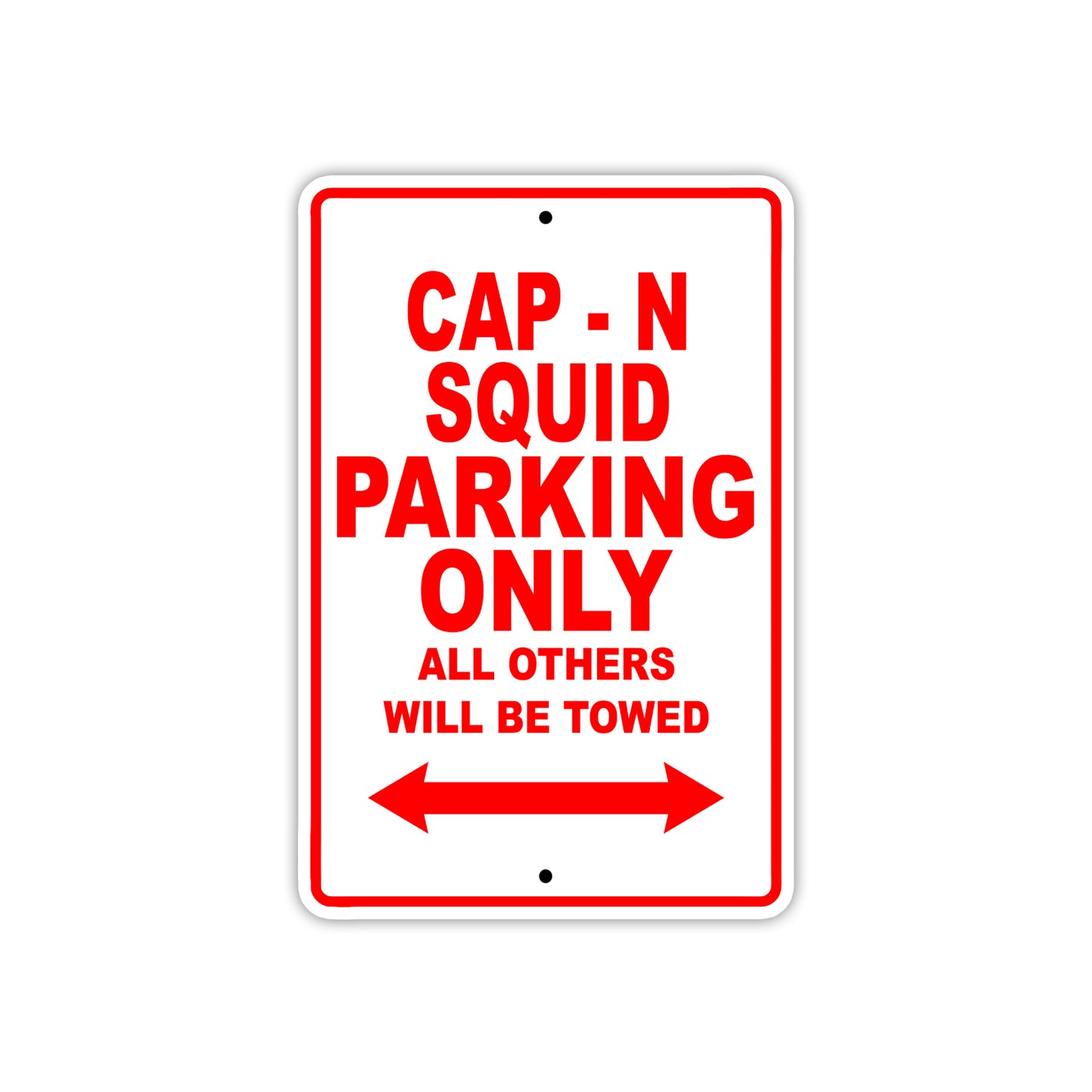 Cap - N Squid Boats Parking Only All Others Will Be Towed Sea Ocean Beach Lake Boat Aluminum Metal Sign Plate