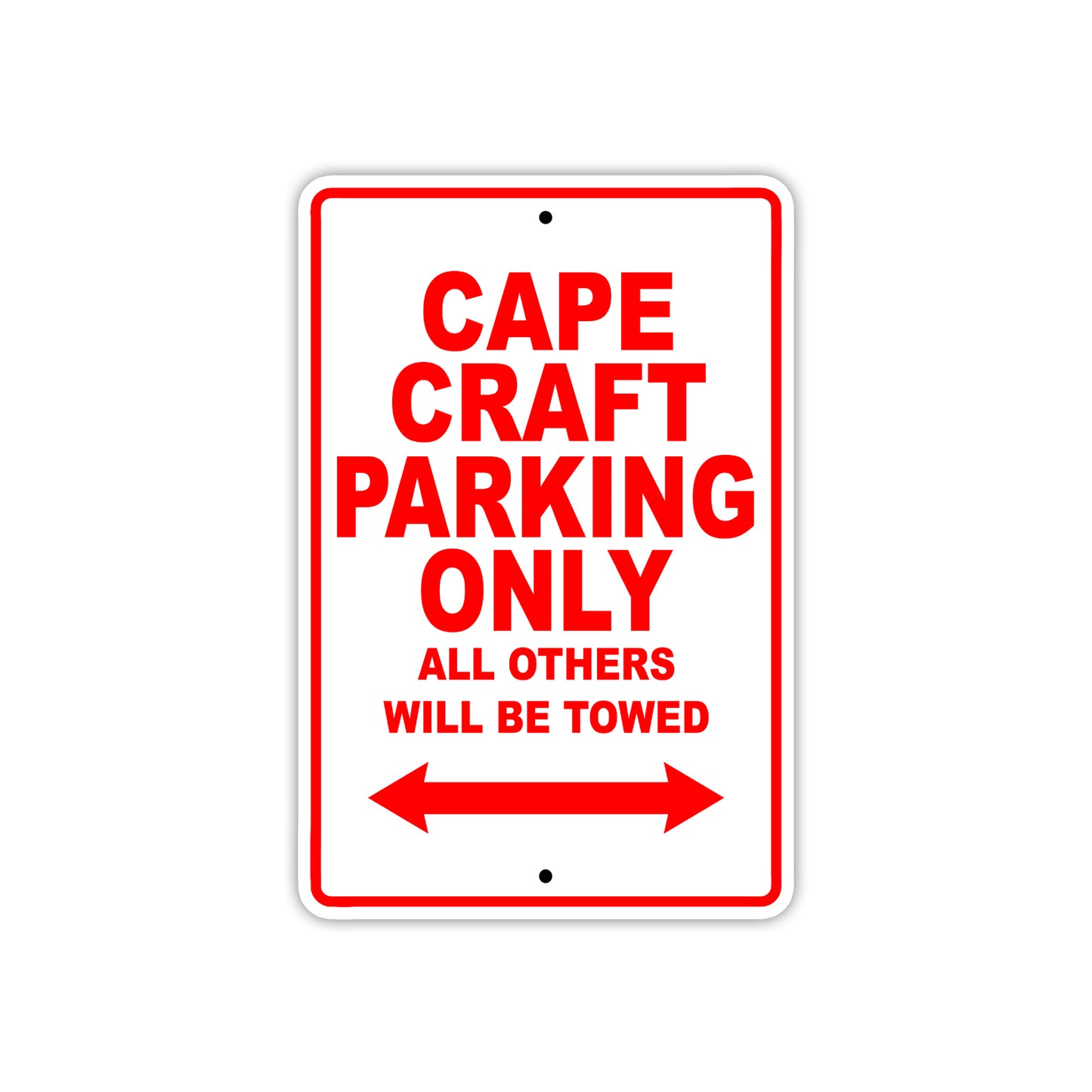 Cape Craft Boats Parking Only All Others Will Be Towed Sea Ocean Beach Lake Boat Aluminum Metal Sign Plate