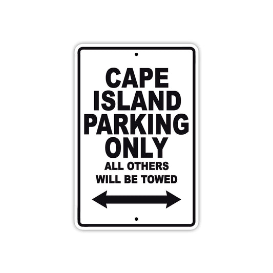 Cape Island Boats Parking Only All Others Will Be Towed Sea Ocean Beach Lake Boat Aluminum Metal Sign Plate