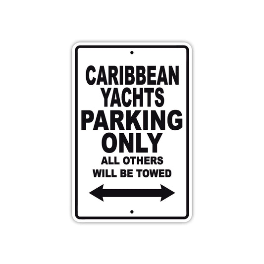 Caribbean Yachts Boats Parking Only All Others Will Be Towed Sea Ocean Beach Lake Boat Aluminum Metal Sign Plate