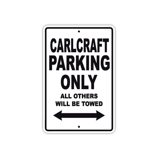 Carlcraft Boats Parking Only All Others Will Be Towed Sea Ocean Beach Lake Boat Aluminum Metal Sign Plate