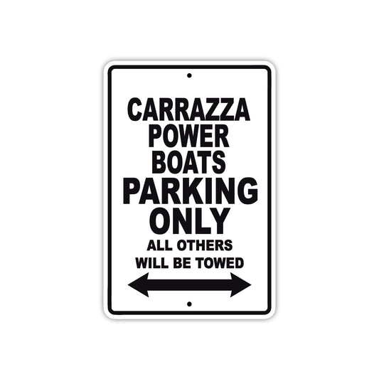 Carrazza Power Boats Boats Parking Only All Others Will Be Towed Sea Ocean Beach Lake Boat Aluminum Metal Sign Plate