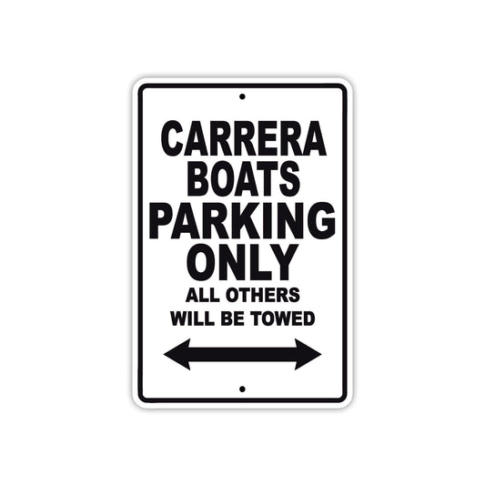 Carrera Boats Boats Parking Only All Others Will Be Towed Sea Ocean Beach Lake Boat Aluminum Metal Sign Plate