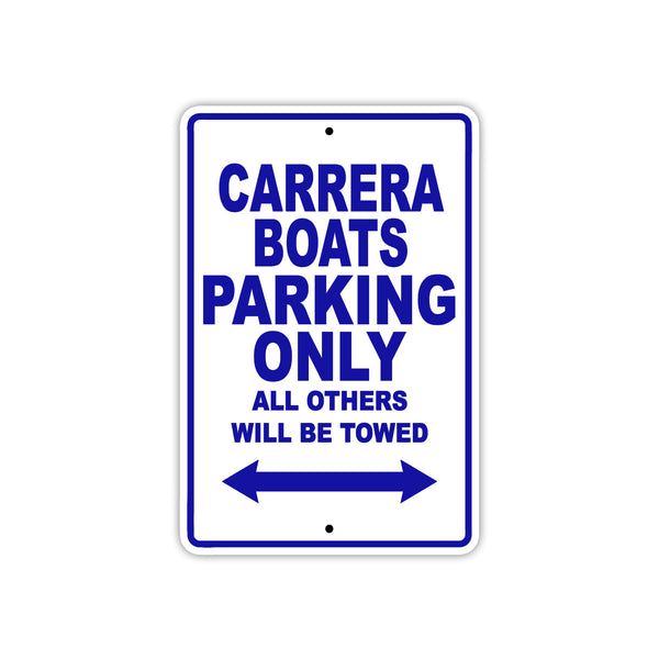 Carrera Boats Boats Parking Only All Others Will Be Towed | Aluminum ...