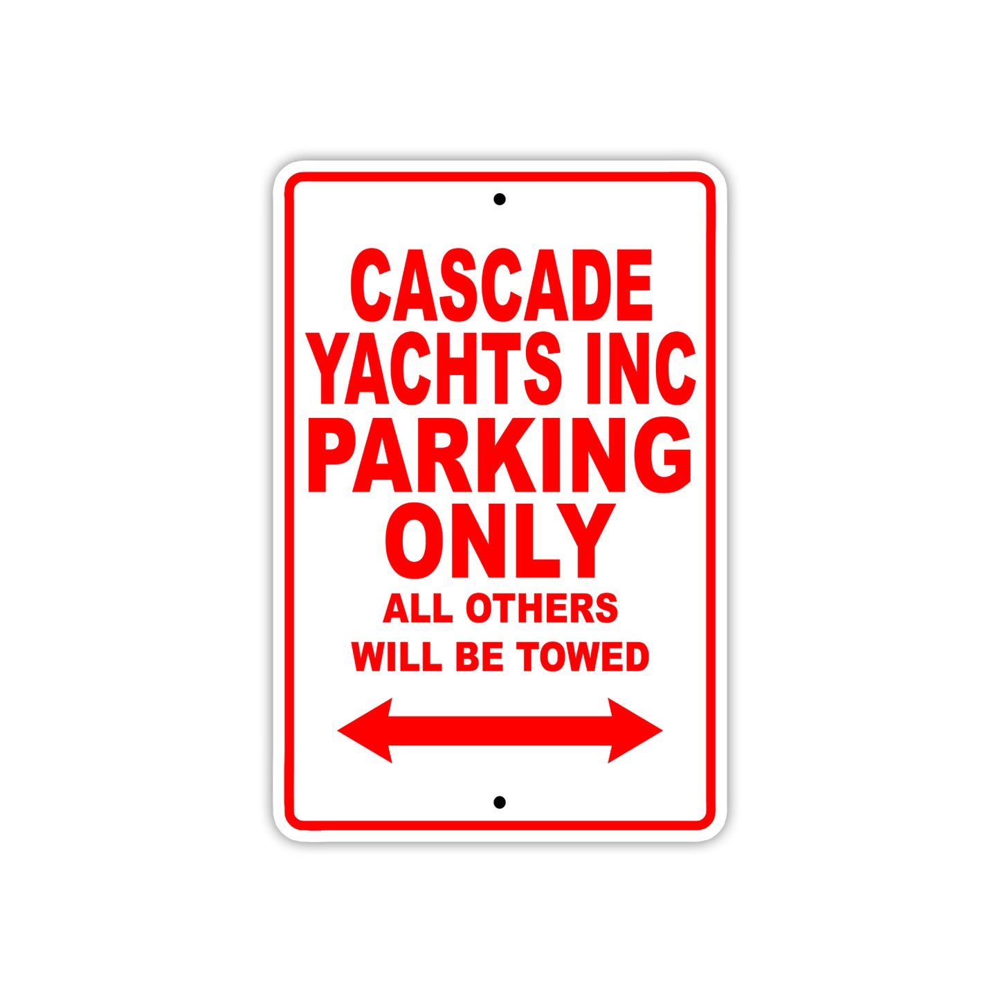 Cascade Yachts Inc Boats Parking Only All Others Will Be Towed Sea Ocean Beach Lake Boat Aluminum Metal Sign Plate