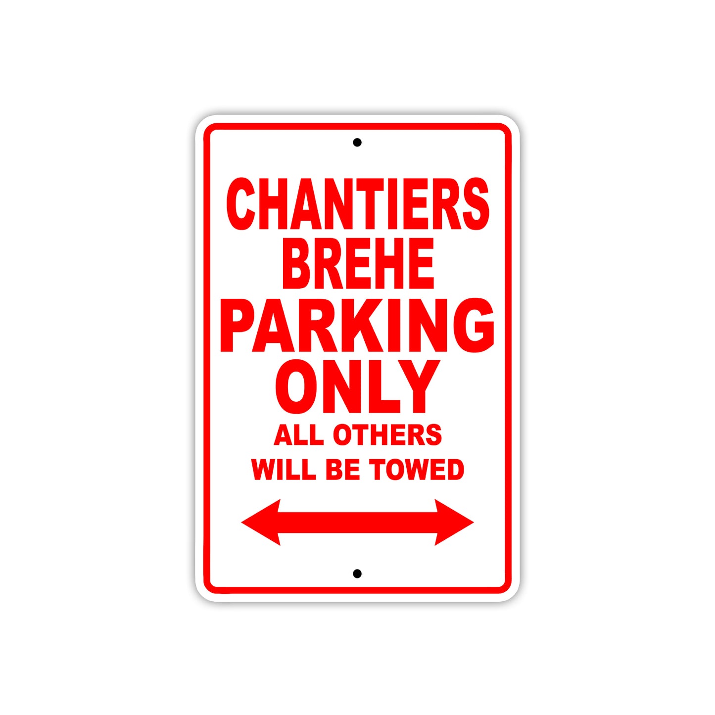 Chantiers Brehe Boats Parking Only All Others Will Be Towed Sea Ocean Beach Lake Boat Aluminum Metal Sign Plate