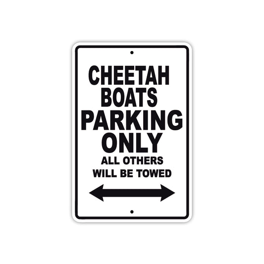Cheetah Boats Boats Parking Only All Others Will Be Towed Sea Ocean Beach Lake Boat Aluminum Metal Sign Plate