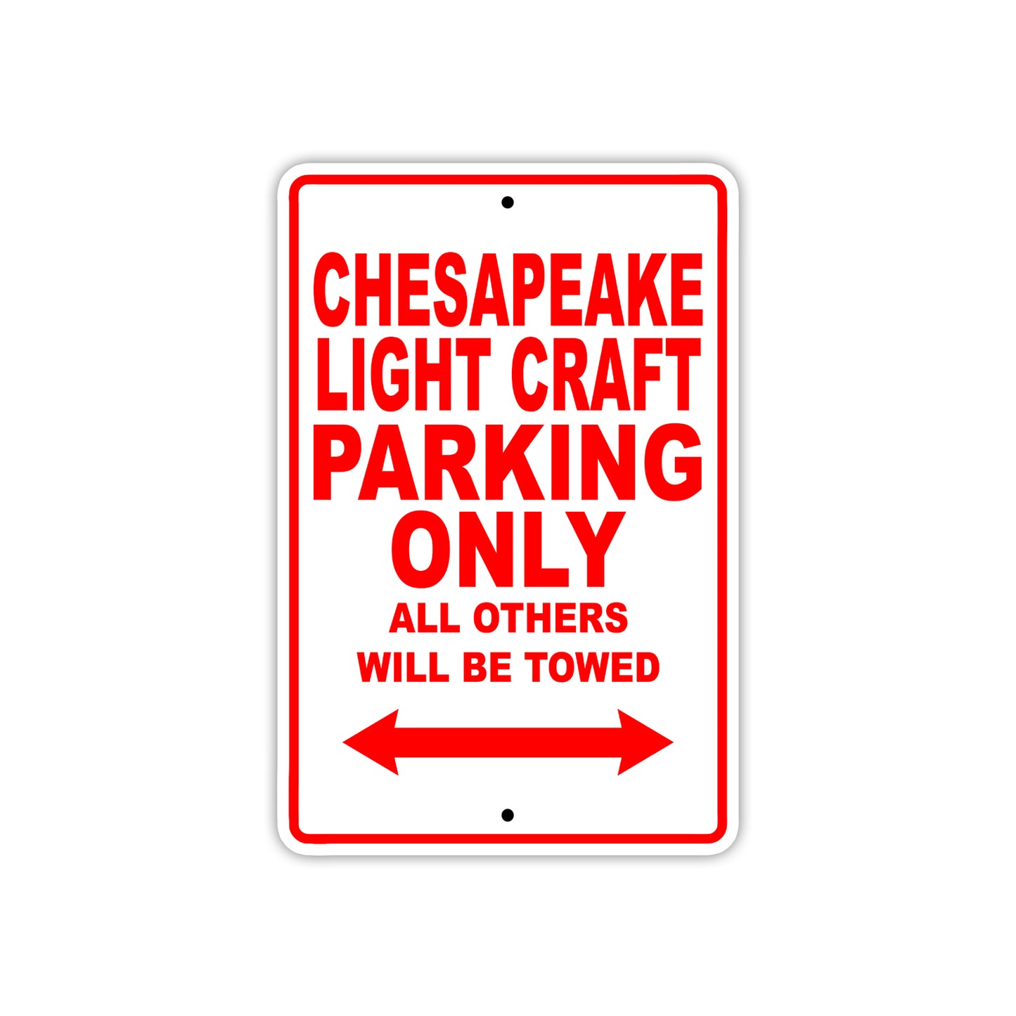 Chesapeake Light Craft Boats Parking Only All Others Will Be Towed Sea Ocean Beach Lake Boat Aluminum Metal Sign Plate