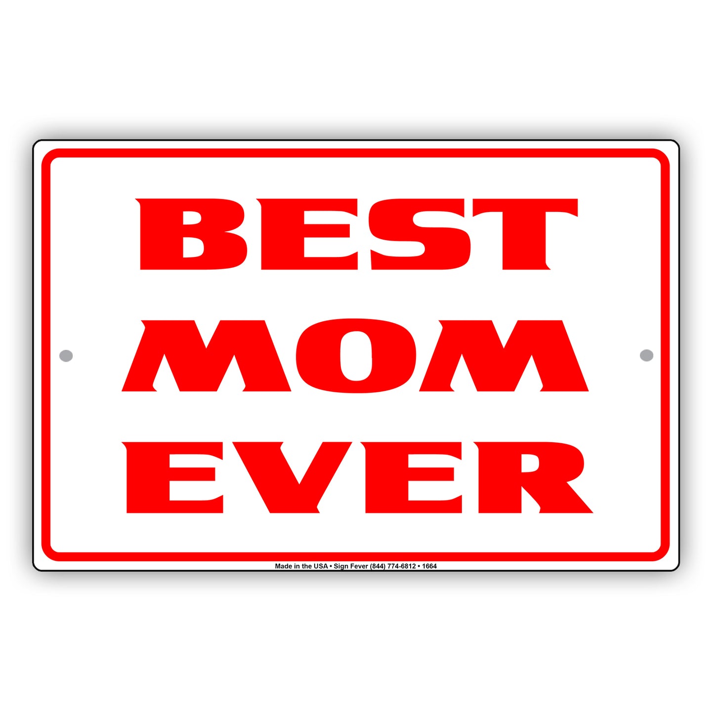 Best Mom Ever Special Mothers Day Love Moms Parking Only Others Will Be Towed Caution Aluminum