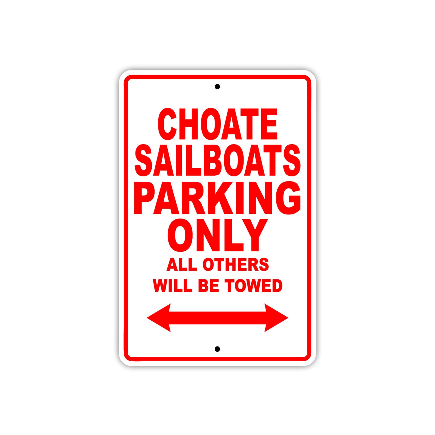 Choate Sailboats Boats Parking Only All Others Will Be Towed Sea Ocean Beach Lake Boat Aluminum Metal Sign Plate