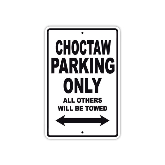Choctaw Boats Parking Only All Others Will Be Towed Sea Ocean Beach Lake Boat Aluminum Metal Sign Plate