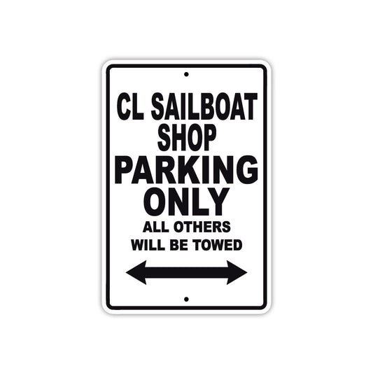 Cl Sailboat Shop Boats Parking Only All Others Will Be Towed Sea Ocean Beach Lake Boat Aluminum Metal Sign Plate