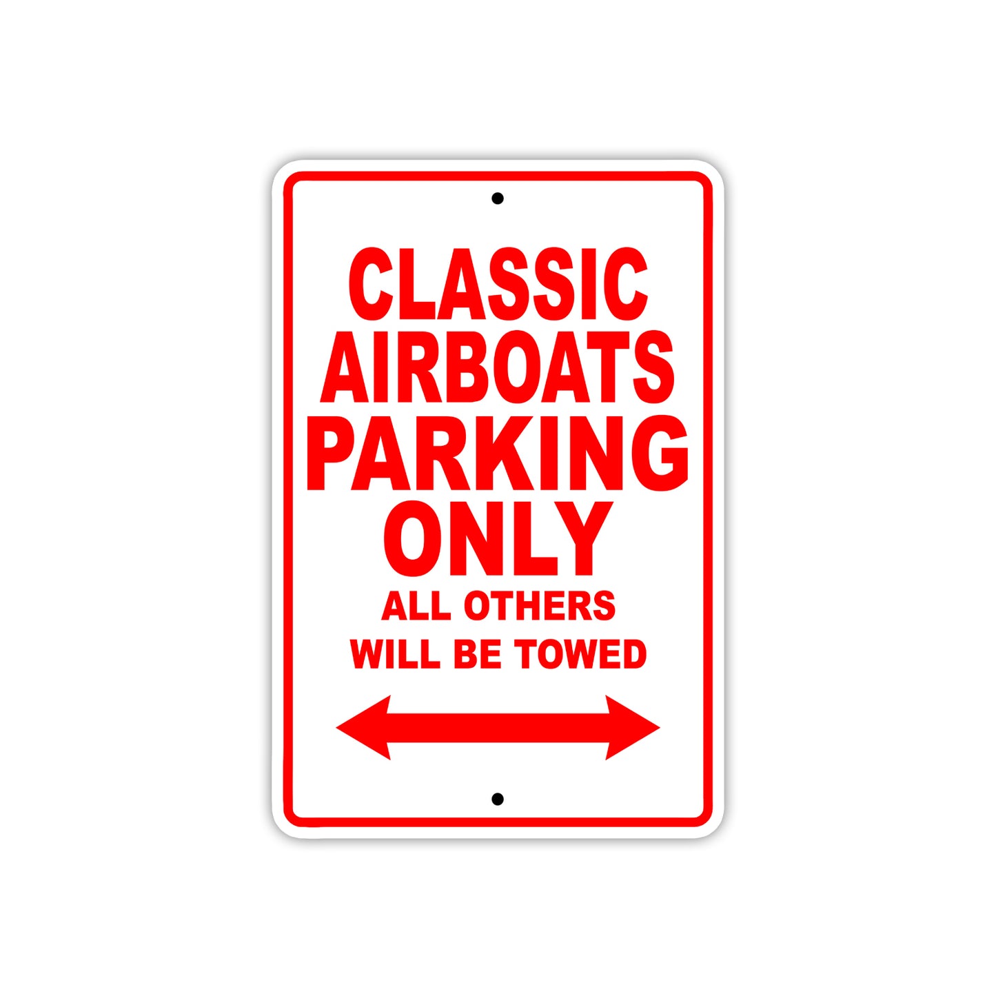 Classic Airboats Boats Parking Only All Others Will Be Towed Sea Ocean Beach Lake Boat Aluminum Metal Sign Plate