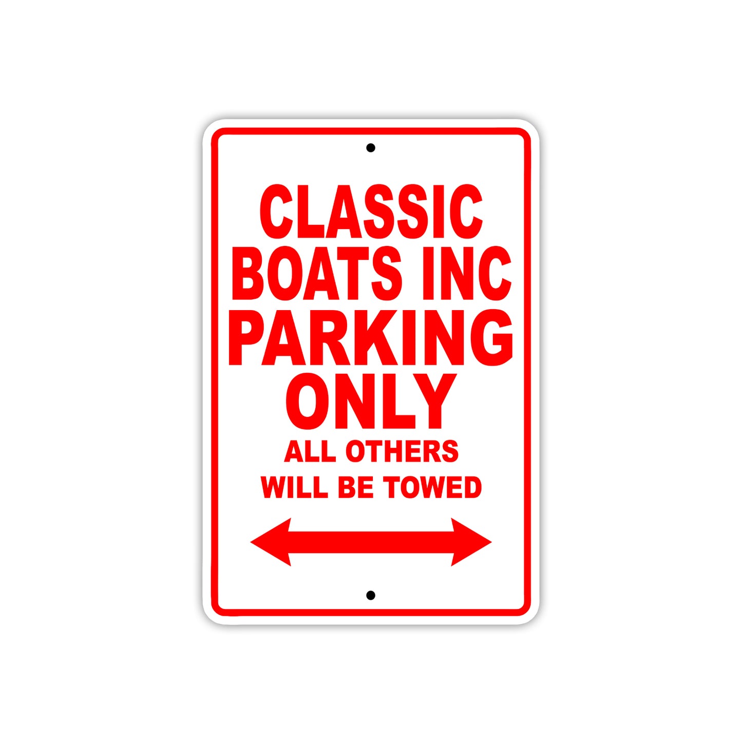 Classic Boats Inc Boats Parking Only All Others Will Be Towed Sea Ocean Beach Lake Boat Aluminum Metal Sign Plate
