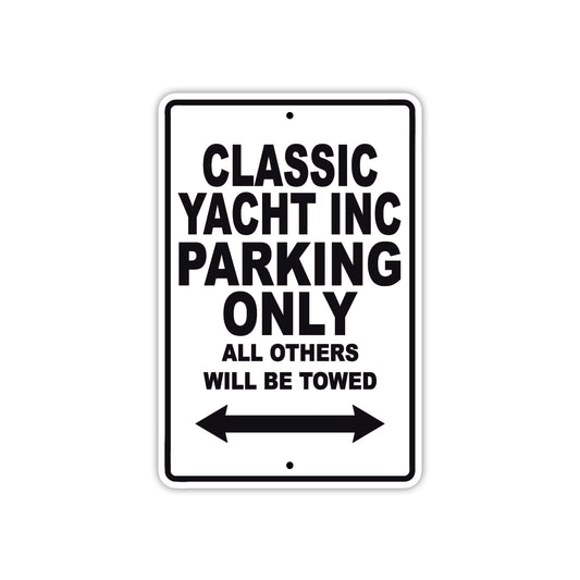 Classic Yacht Inc Boats Parking Only All Others Will Be Towed Sea Ocean Beach Lake Boat Aluminum Metal Sign Plate