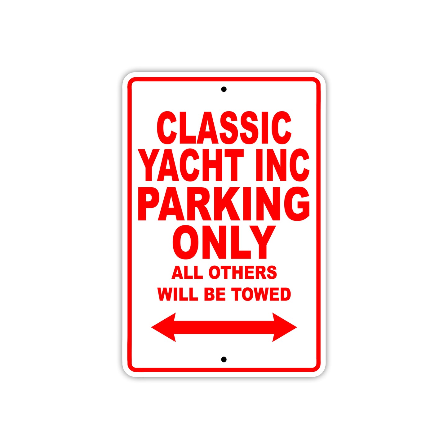 Classic Yacht Inc Boats Parking Only All Others Will Be Towed Sea Ocean Beach Lake Boat Aluminum Metal Sign Plate