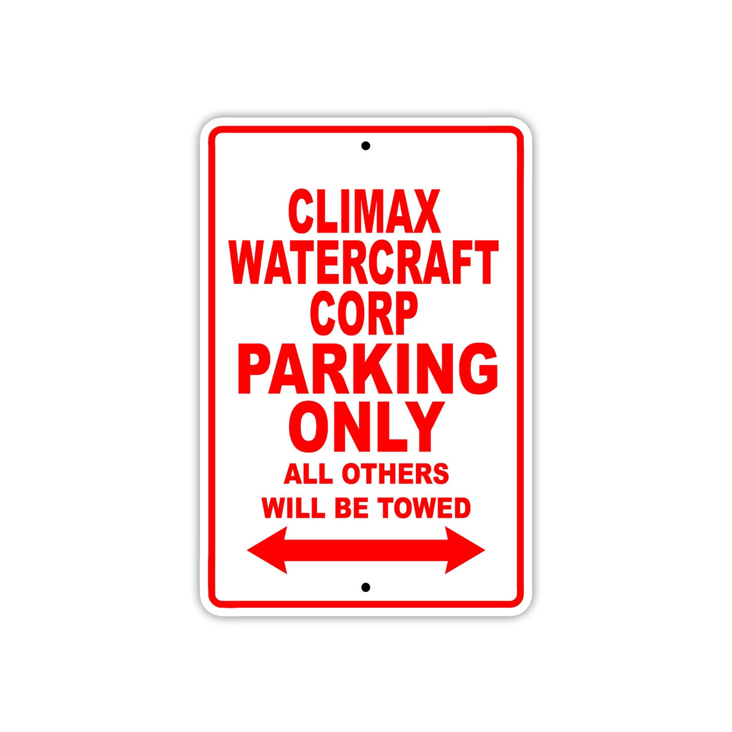 Climax Watercraft Corp Boats Parking Only All Others Will Be Towed Sea Ocean Beach Lake Boat Aluminum Metal Sign Plate