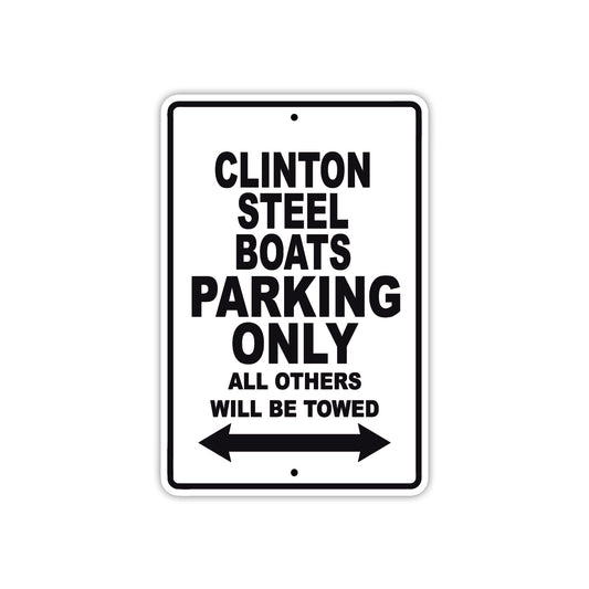 Clinton Steel Boats Boats Parking Only All Others Will Be Towed Sea Ocean Beach Lake Boat Aluminum Metal Sign Plate