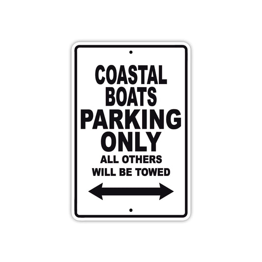 Coastal Boats Boats Parking Only All Others Will Be Towed Sea Ocean Beach Lake Boat Aluminum Metal Sign Plate