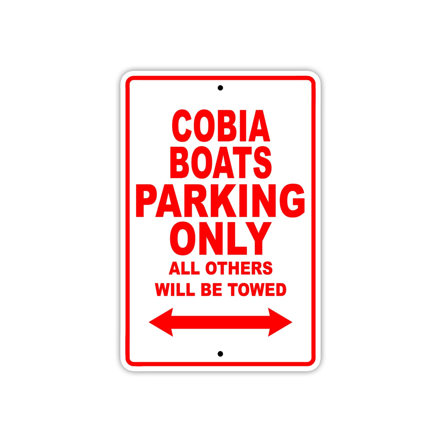 Cobia Boats Boats Parking Only All Others Will Be Towed Sea Ocean Beach Lake Boat Aluminum Metal Sign Plate