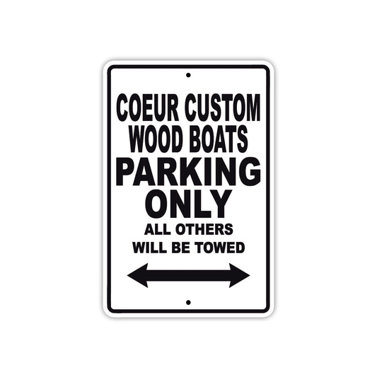 Coeur Custom Wood Boats Boats Parking Only All Others Will Be Towed Sea Ocean Beach Lake Boat Aluminum Metal Sign Plate