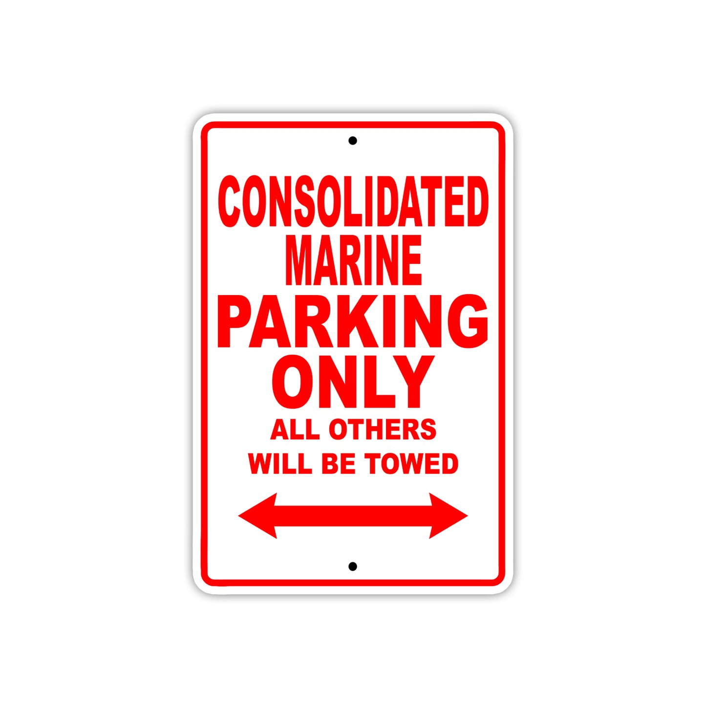 Consolidated Marine Boats Parking Only All Others Will Be Towed Sea Ocean Beach Lake Boat Aluminum Metal Sign Plate