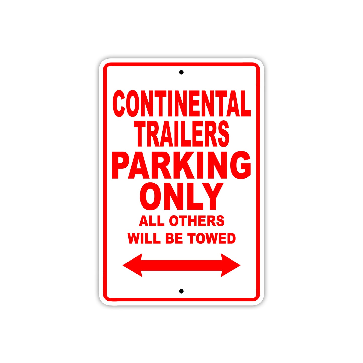 Continental Trailers Boats Parking Only All Others Will Be Towed Sea Ocean Beach Lake Aluminum Metal Sign Plate