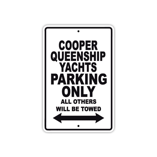 Cooper Queenship Yachts Boats Parking Only All Others Will Be Towed Sea Ocean Beach Lake Aluminum Metal Sign Plate