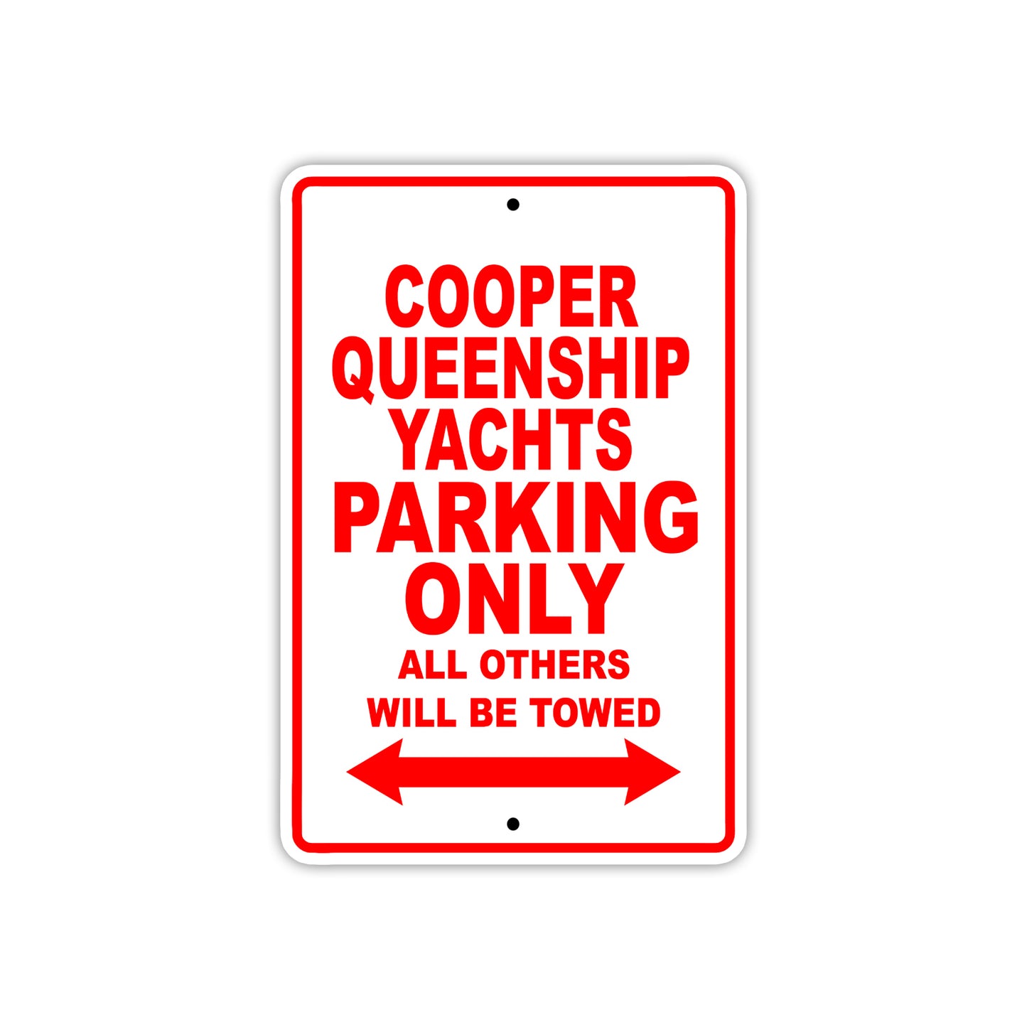 Cooper Queenship Yachts Boats Parking Only All Others Will Be Towed Sea Ocean Beach Lake Aluminum Metal Sign Plate