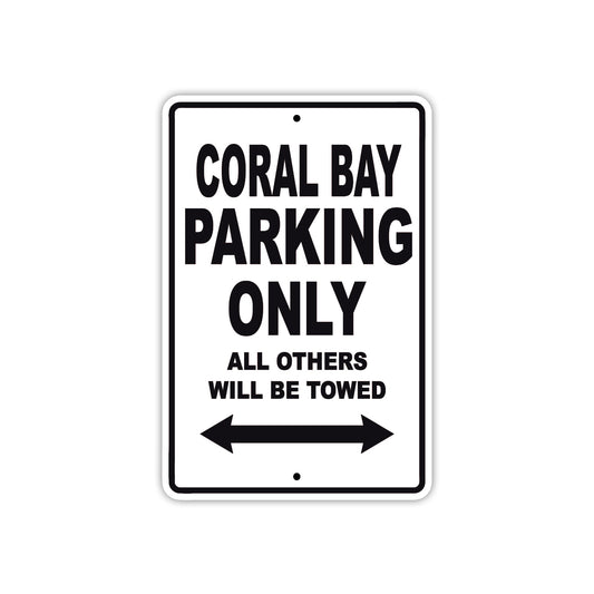 Coral Bay Boats Parking Only All Others Will Be Towed Sea Ocean Beach Lake Aluminum Metal Sign Plate